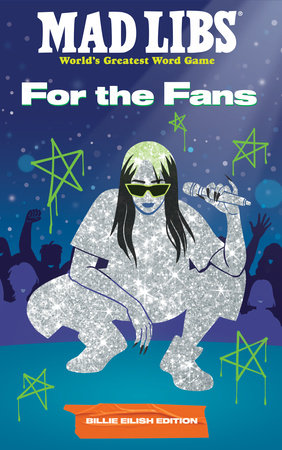 For the Fans:  Billie Eilish Mad Libs