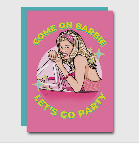 Come on Barbie Let's Go Party Card