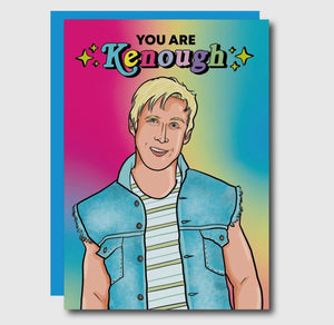 You Are Kenough Card